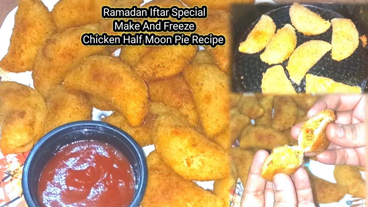 Ramadan Iftar Special Chicken Half Moon Pie Recipe Fried And Air Fried/Iftar Special Make And Freeze