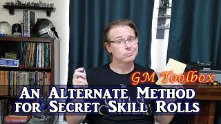 An Alternate Method for Secret Skill Rolls  GM Toolbox