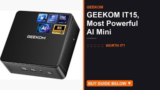 2025's Best AI Mini PC: GEEKOM IT15 Review - Worth It?