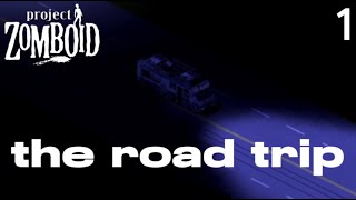 Project Zomboid The Road Trip . ep1 - Rosewood
