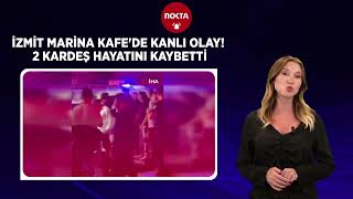 İzmit Marina Kafe’de öldürülen iki kardeşin cenazesi bugün - Nokta Gazetesi