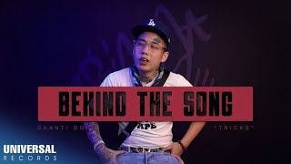 Shanti Dope - Behind The Song 'Tricks'