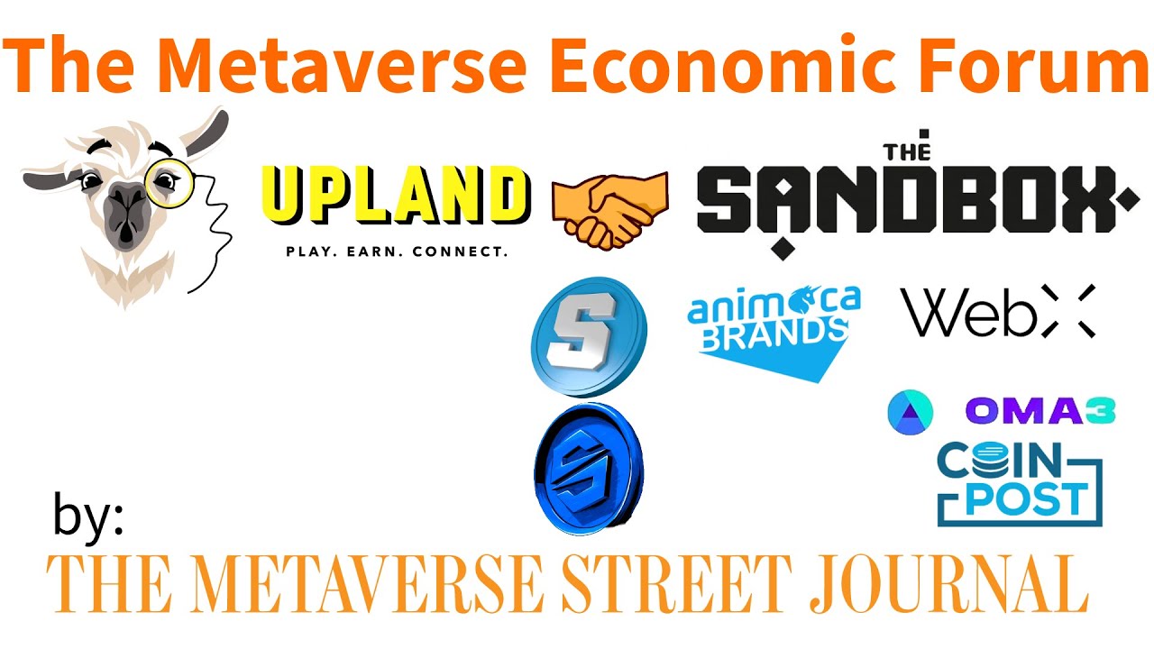 The Metaverse Economic Forum:  @Upland  and  @TheSandboxGame  Partnership  @animocabrands