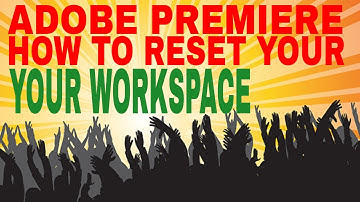 Adobe Premiere How To Reset your Layout To Default (quick)