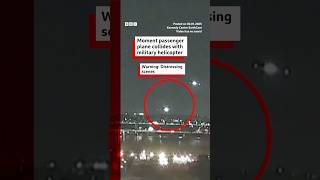 Moment passenger plane collides with military helicopter in Washington DC. #WashingtonDC #BBCNews