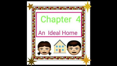 An Ideal Home Class 4