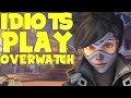 COMPLETE IDIOTS PLAY OVERWATCH
