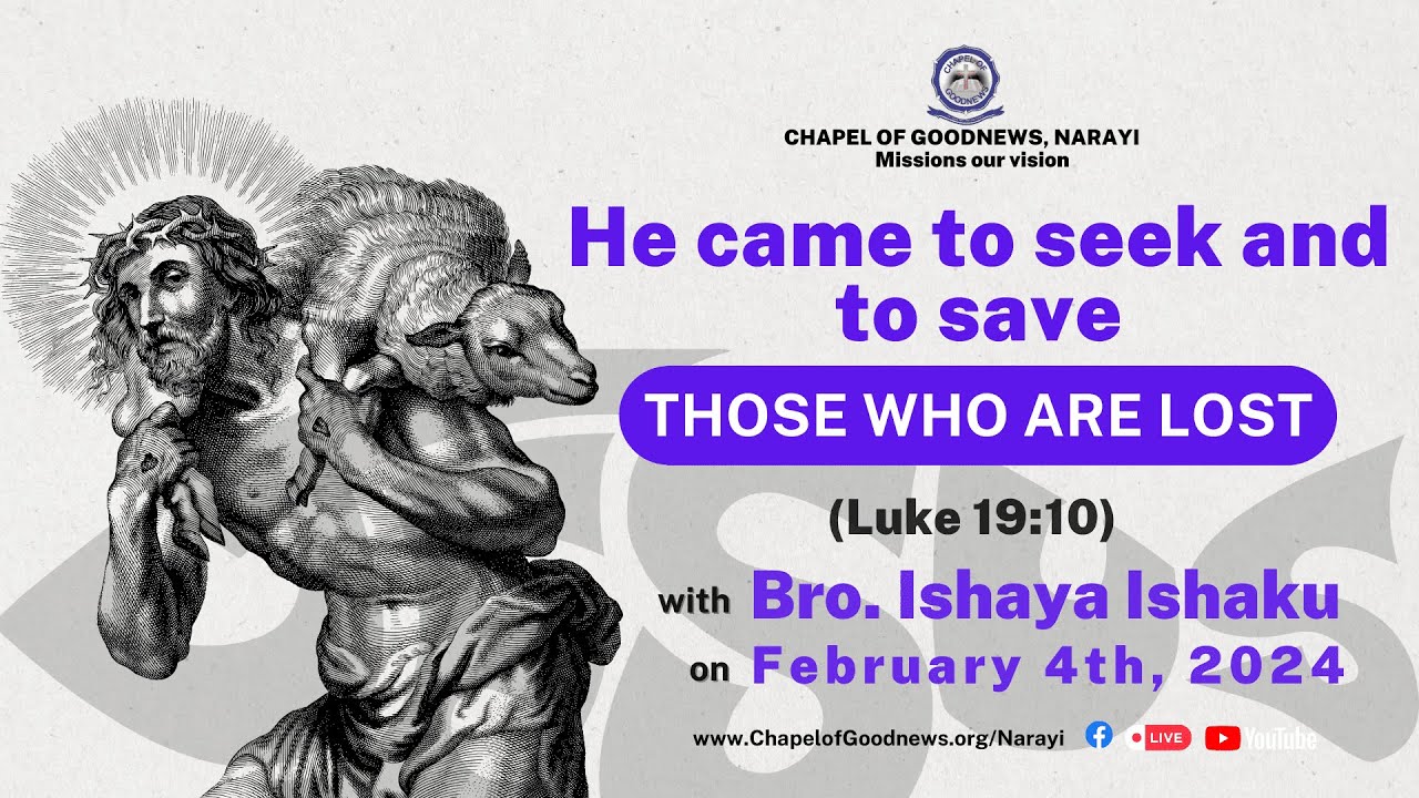 HE CAME TO SEEK AND TO SAVE THOSE WHO ARE LOST (Luke 19:10) - YouTube
