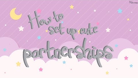 ˚ʚ﹕How to set up partnerships using Luminous Nova