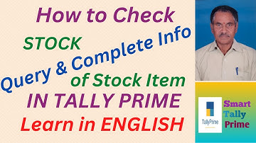 56. How to Check Stock Query and Complete Info of any Stock Item in Tally Prime | ENGLISH