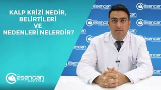 Kalp Krizi Nedir Belirtileri Ve Nedenleri Nelerdir - Doç Dr Doç Dr Savaş Sarıkaya