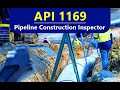 API 1169 - Pipeline Construction Inspector Exam