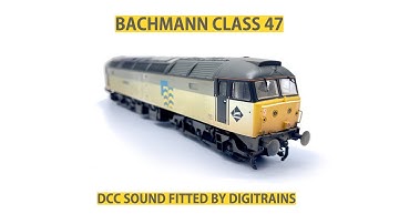 Bachmann Class 47 DCC Sound fitted by Digitrains Ltd. Zimo Sound Decoder.