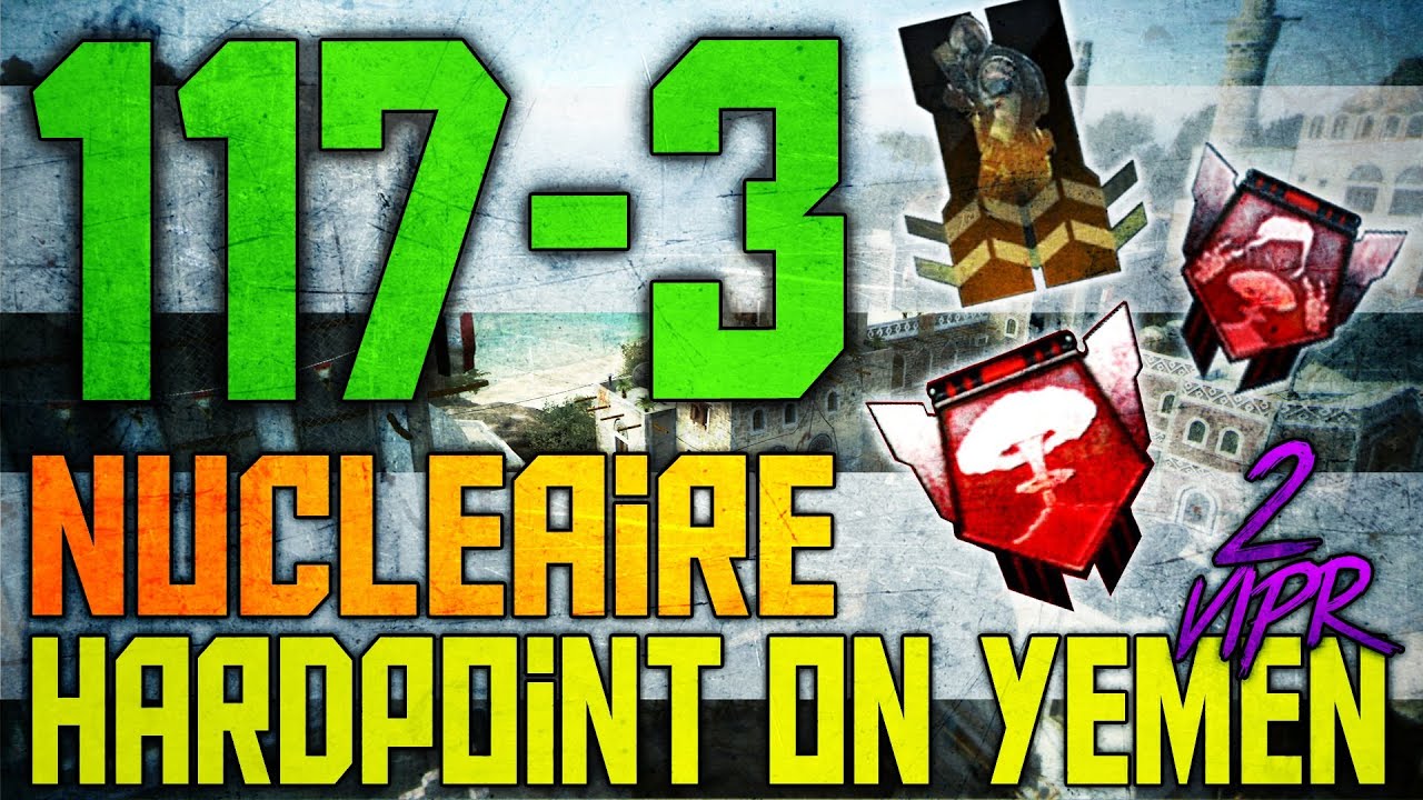 117-3 Nucléaire en Hardpoint sur Yemen ! Ménage Facebook ! by other-gun - YouTube