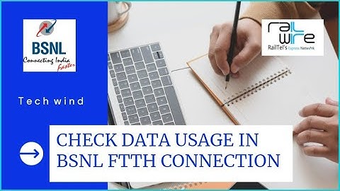 HOW TO CHECK DATA USAGE IN BSNL FTTH CONNECTION
