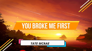 POPULAR SONG 2021^YOU BROKE ME FIRST BY TATE MCRAE(LYRICS VIDEO)