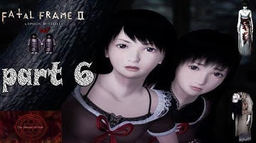 Fatal Frame 2 Walkthrough Part 6 (Chapter 6: The Remaining )