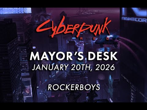 Rockerboys | Cyberpunk RED Mayor's Desk | January 20th, 2026