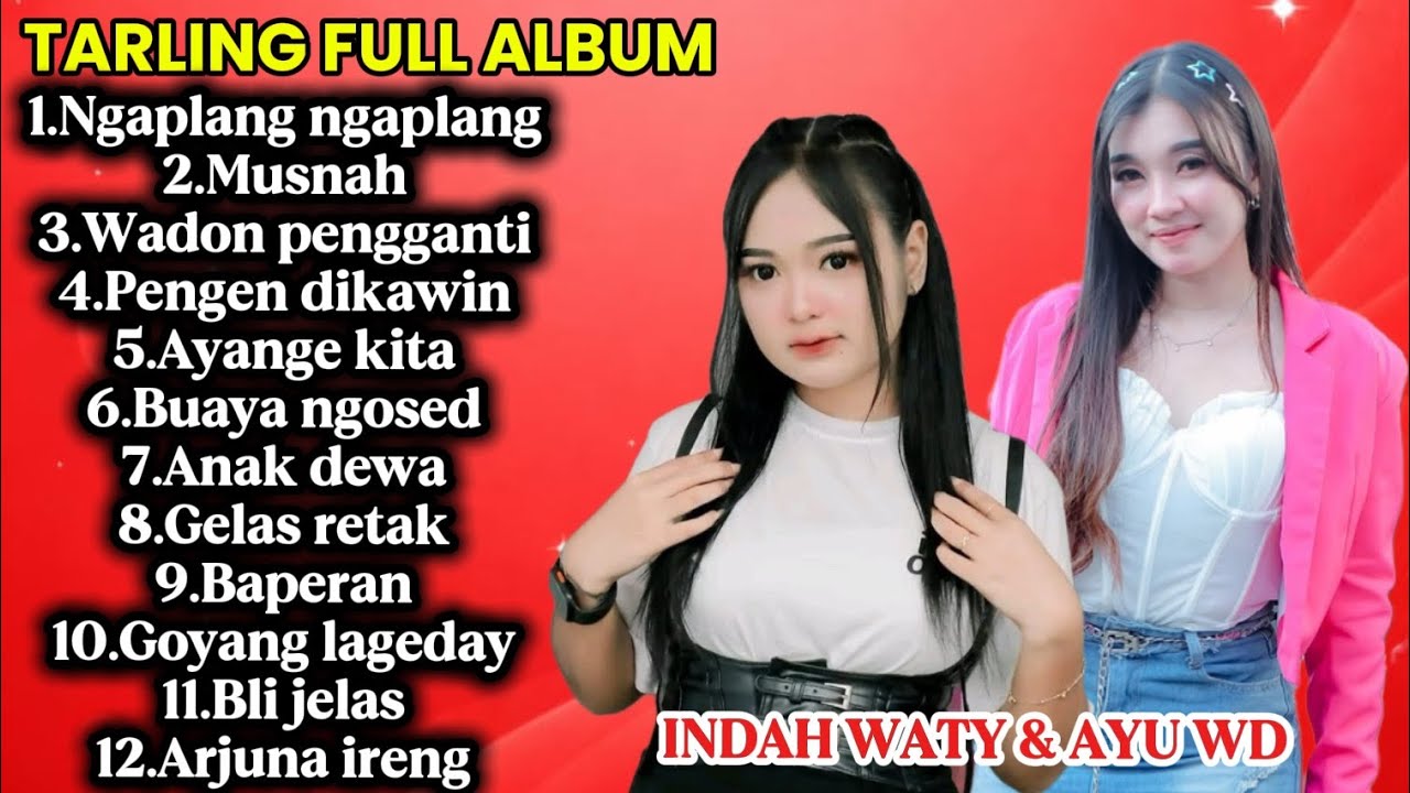 NGAPLANG NGAPLANG VOC. INDAH WATY & AYU WD || FULL ALBUM TARLING INDAH WATY & AYU WD VIRAL