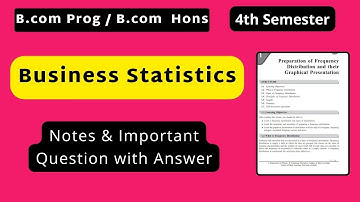 Business Statistics Notes 4th Semester | B.com Hons & B.com prog 4th semester | DU SOL