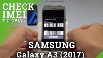 How to Get Access to IMEI on SAMSUNG Galaxy A3 (2017) - Serial Number |HardReset.Info