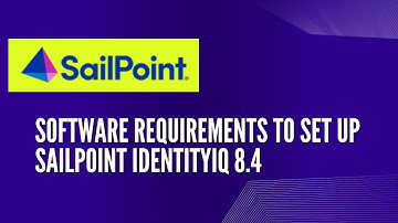 Software Requirements to Set Up SailPoint IdentityIQ 8.4