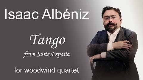 Albeniz | Tango from Suite España | woodwind quartet