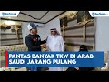 Pantas Banyak TKW di Arab Saudi Jarang Pulang ke Indonesia, Ternyata Ini Alasannya