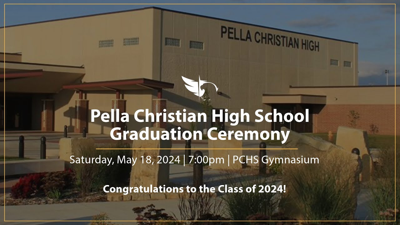 Pella Christian High School Graduation Class Of 2024 YouTube Pella christian high school graduation class of 2024 youtube