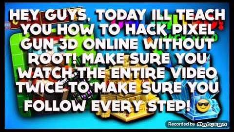 HOW TO HACK IN PIXEL GUN 3D NO ROOT