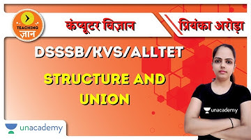 Structure and Union | Computer Science | Target DSSSB/KVS/ALLTET 2020/2021