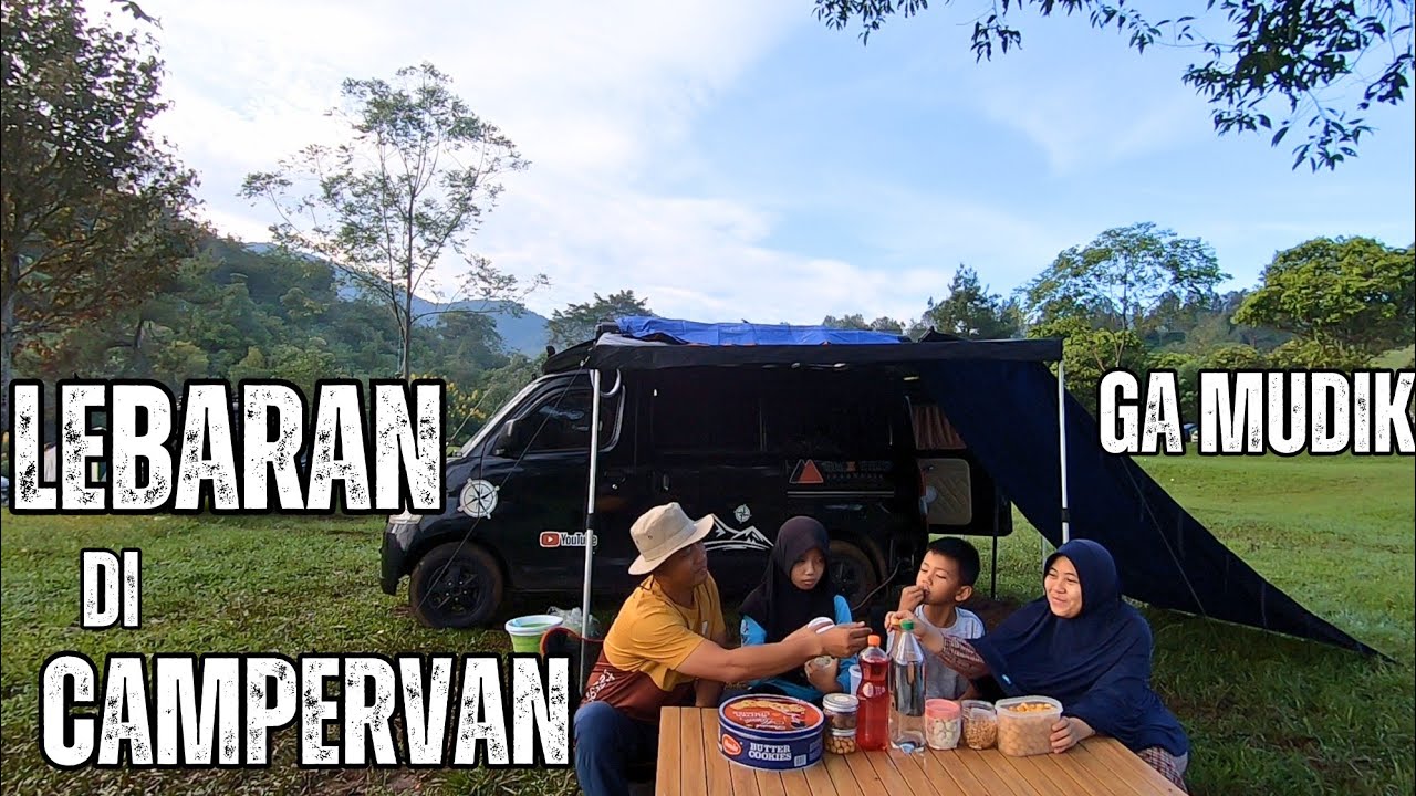 TERHARU LEBARAN DI CAMPERVAN!!! AKHIRNYA BISA MERASAKAN LEBARAN DI CAMPERVAN BARENG ANAK BINI