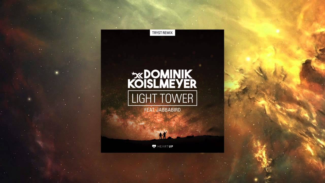Dominik Koislmeyer feat. Jabbabird - Light Tower (TRYST Remix)