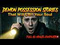Demon Possession Stories That Will Chill Your Soul | 40 Min #horror #horrorstories #storytime