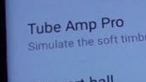 Samsung Galaxy S8: How to Enable / Disable Tube Amp Pro (Sound Quality)