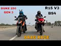 Yamaha r15 v3 bs4 vs new ktm duke 250 gen 3  drag race 