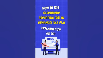 How to Use Electronic Reporting (ER) in Dynamics 365 F&O?Quick Guide in 60 Seconds#shorts #shortfeed