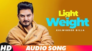 Light Weight (Full Audio) | Kulwinder Billa | MixSingh | Latest Punjabi Song 2018