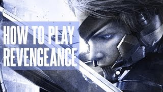 How to Play Metal Gear Rising: Revengeance