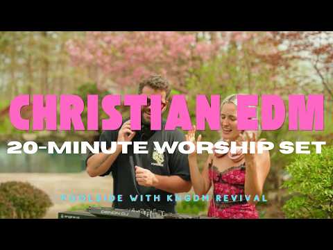 KNGDM REVIVAL LIVE SET Vol. 3 | FULL 20 MINUTE SET | Christian EDM Worship Experience