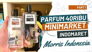 [PARFUM] Parfum Lokal Minimarket 40ribuan Tahan Lama // Morris Indonesia Lifestyle Edition