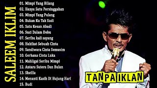 Full Album Saleem Iklim Malaysia - Lagu Malaysia Lama Populer