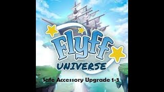 Flyff Universe | How to upgrade my Accessory