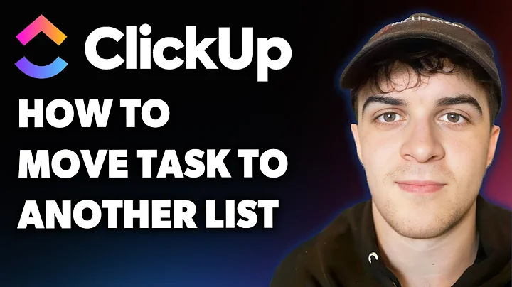 How to Move a Task to Another List on Clickup (Full 2025 Guide)