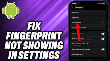 How To Fix Fingerprint Not Showing in Settings on Android - Quick Help