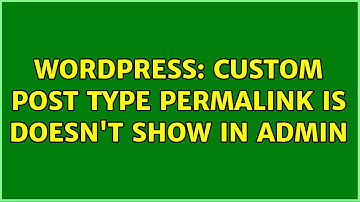 Wordpress: Custom post type permalink is doesn