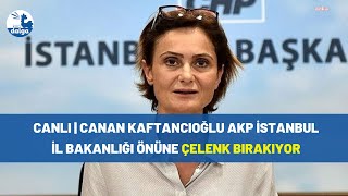 Canli Canan Kaftancıoğlu Akp İstanbul İl Başkanlığı Önüne Çelenk Bırakıyor