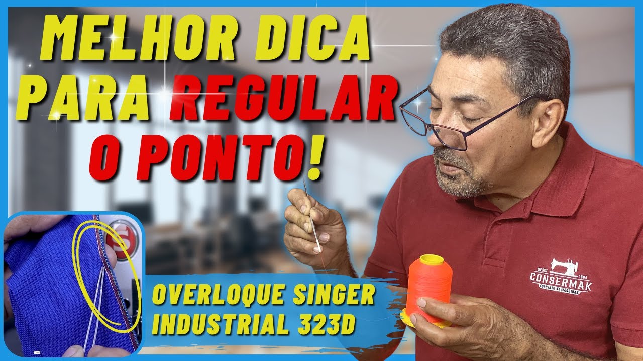 COMO REGULAR O PONTO DA OVERLOQUE INDUSTRIAL SINGER? | Consermak