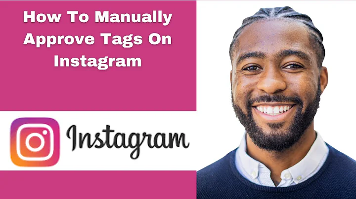 How To Manually Approve Tags On Instagram
