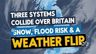Three Systems Collide Over Britain — Snow, Flood Risk &amp; a Weekend Weather Flip ❄️🌧️#UKWeatherAlert